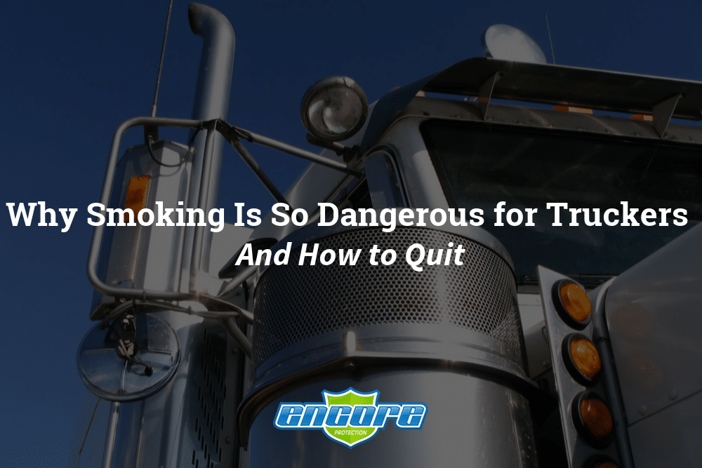 Why Smoking Is So Dangerous for Truckers And How to Quit